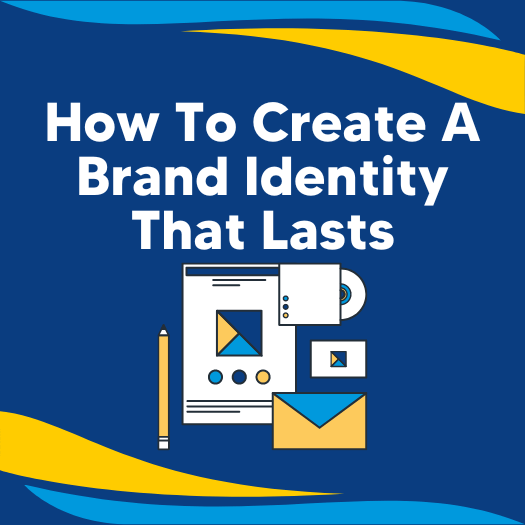 How To Create A Brand Identity That Lasts featured image