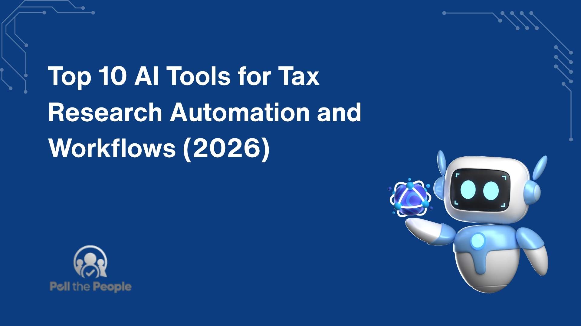 Top 10 AI Tools for Tax Research Automation and Workflows (2026)