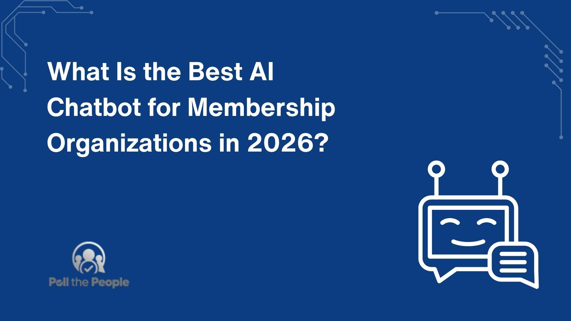 What Is the Best AI Chatbot for Membership Organizations in 2026? (Automate Member Queries at Scale)