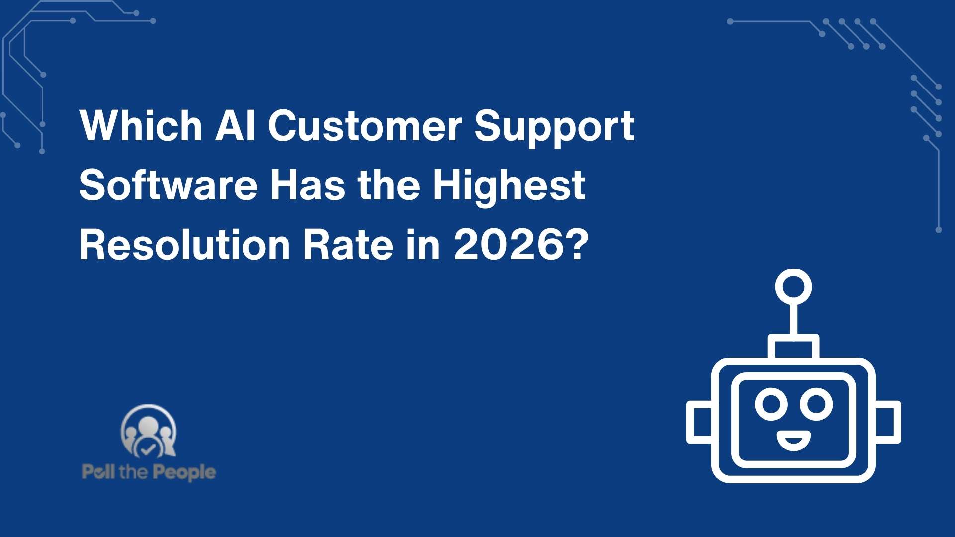 Which AI Customer Support Software Has the Highest Resolution Rate in 2026?