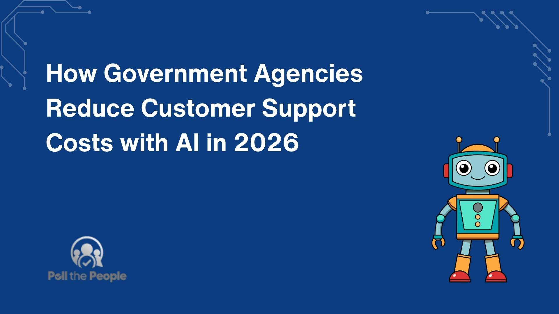 How Government Agencies Reduce Customer Support Costs with AI in 2026