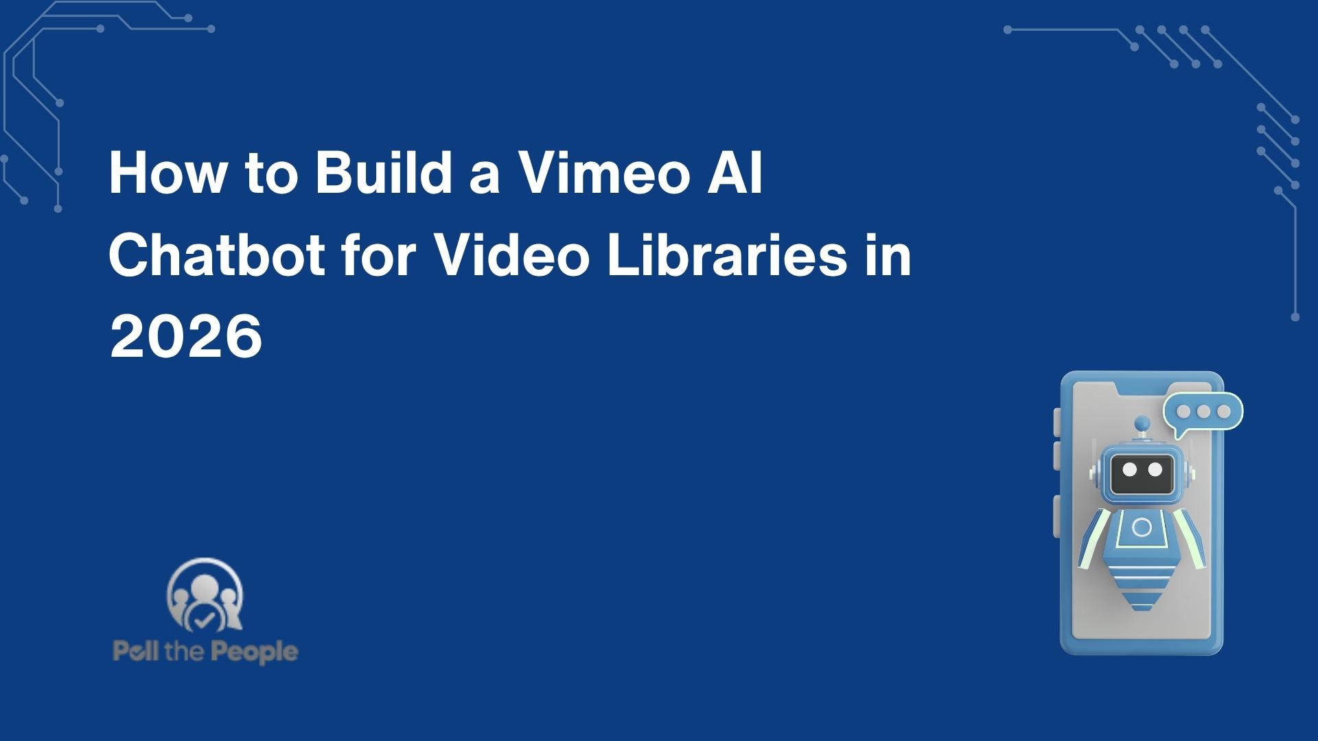 How to Build a Vimeo AI Chatbot for Video Libraries in 2026