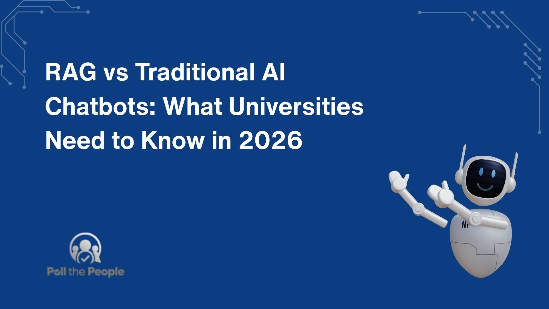 RAG vs Traditional AI Chatbots: What Universities Need to Know in 2026