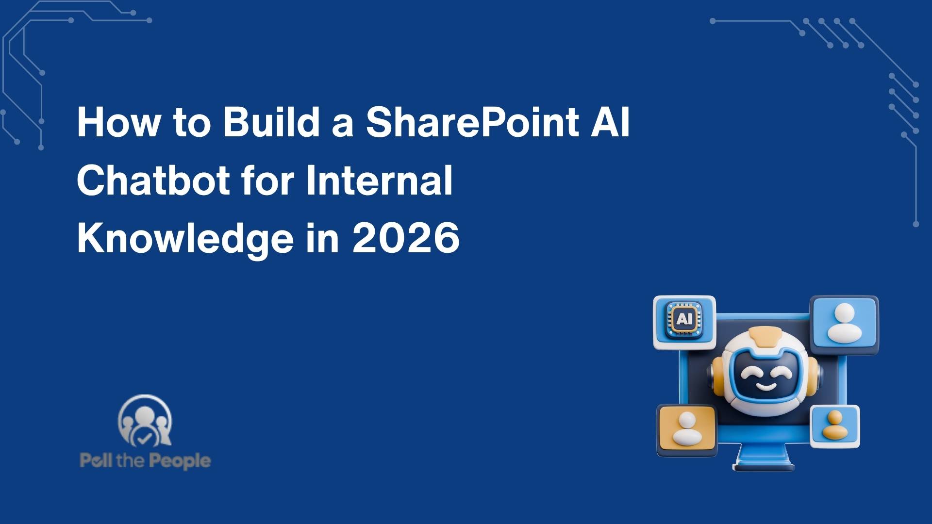 How to Build a SharePoint AI Chatbot for Internal Knowledge in 2026