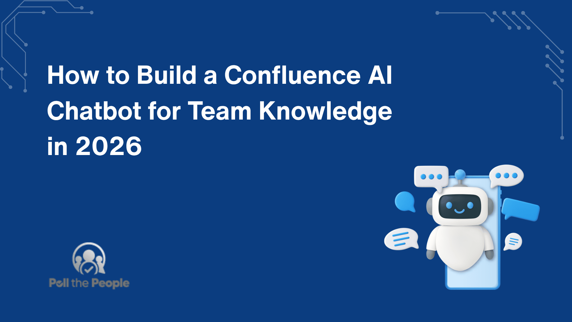 How to Build a Confluence AI Chatbot for Team Knowledge in 2026