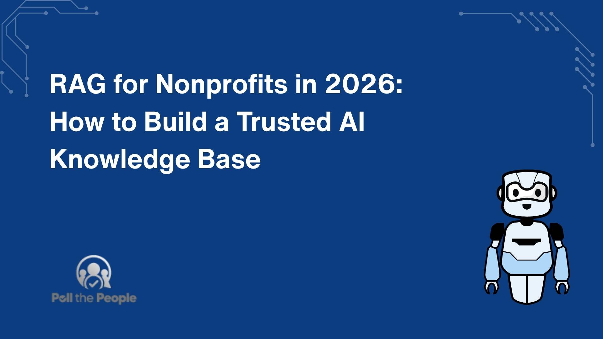 RAG for Nonprofits in 2026: How to Build a Trusted AI Knowledge Base