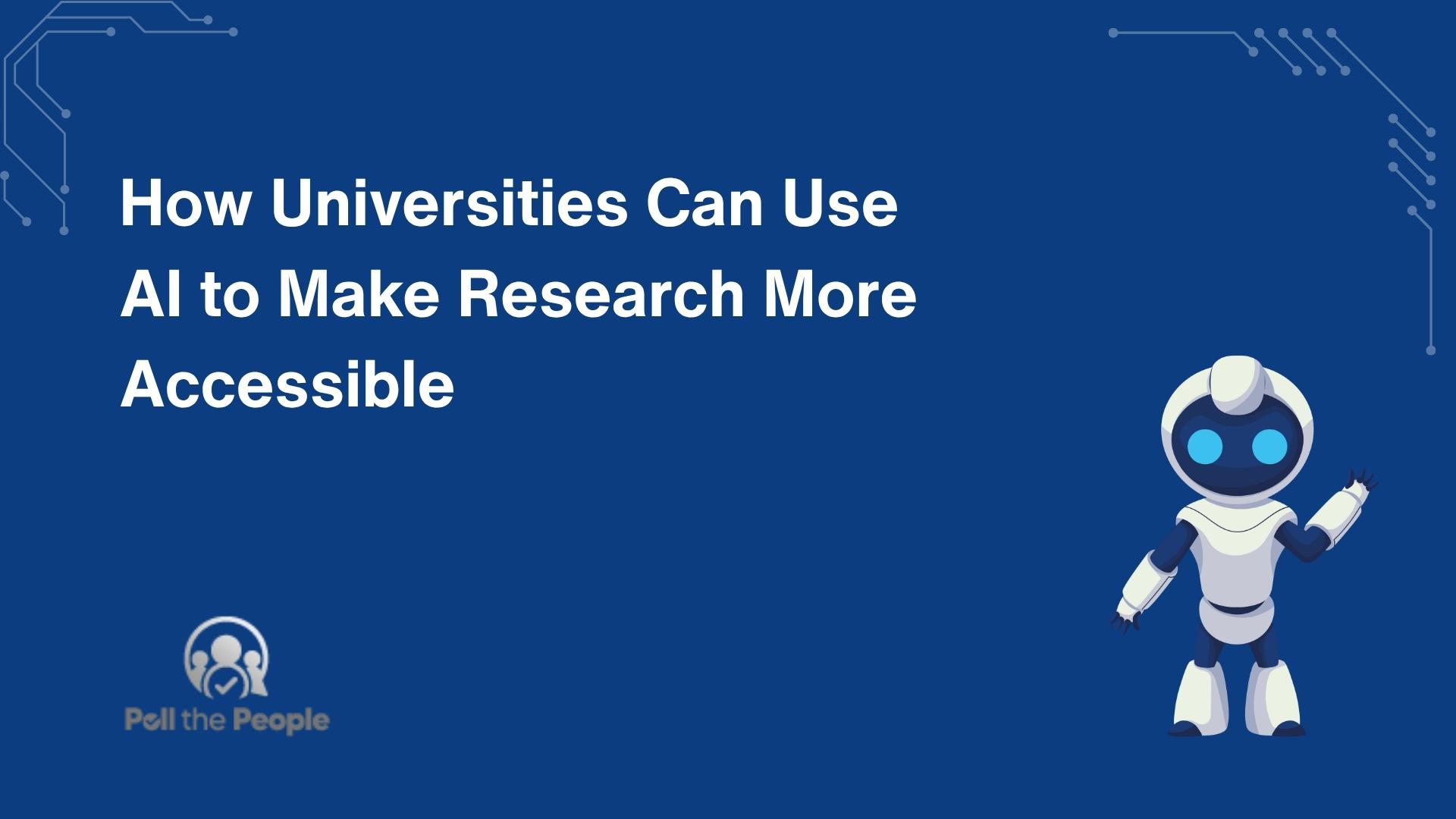 How Universities Can Use AI to Make Research More Accessible