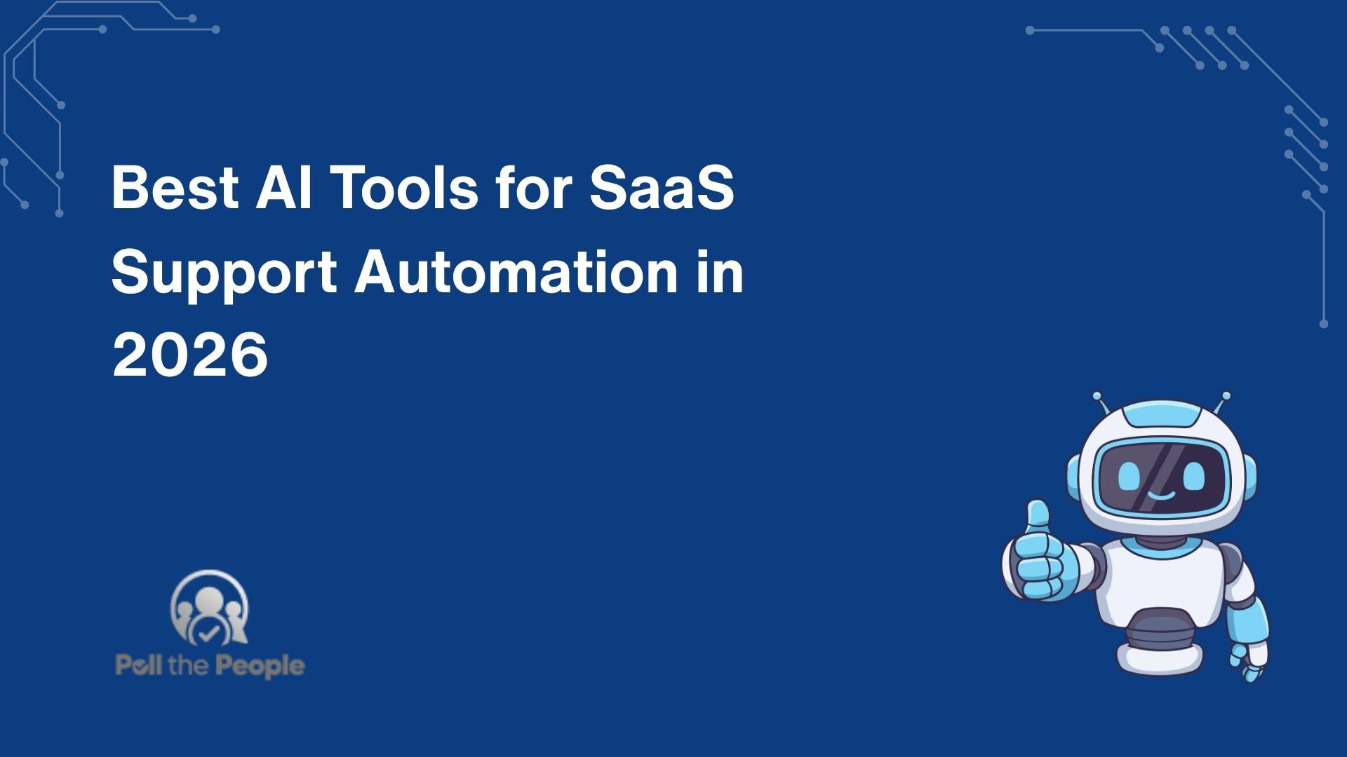 Best AI Tools for SaaS Support Automation in 2026