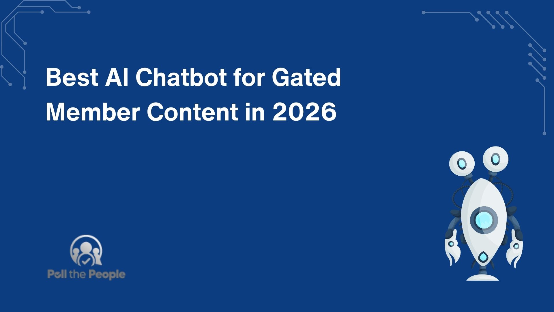Best AI Chatbot for Gated Member Content in 2026