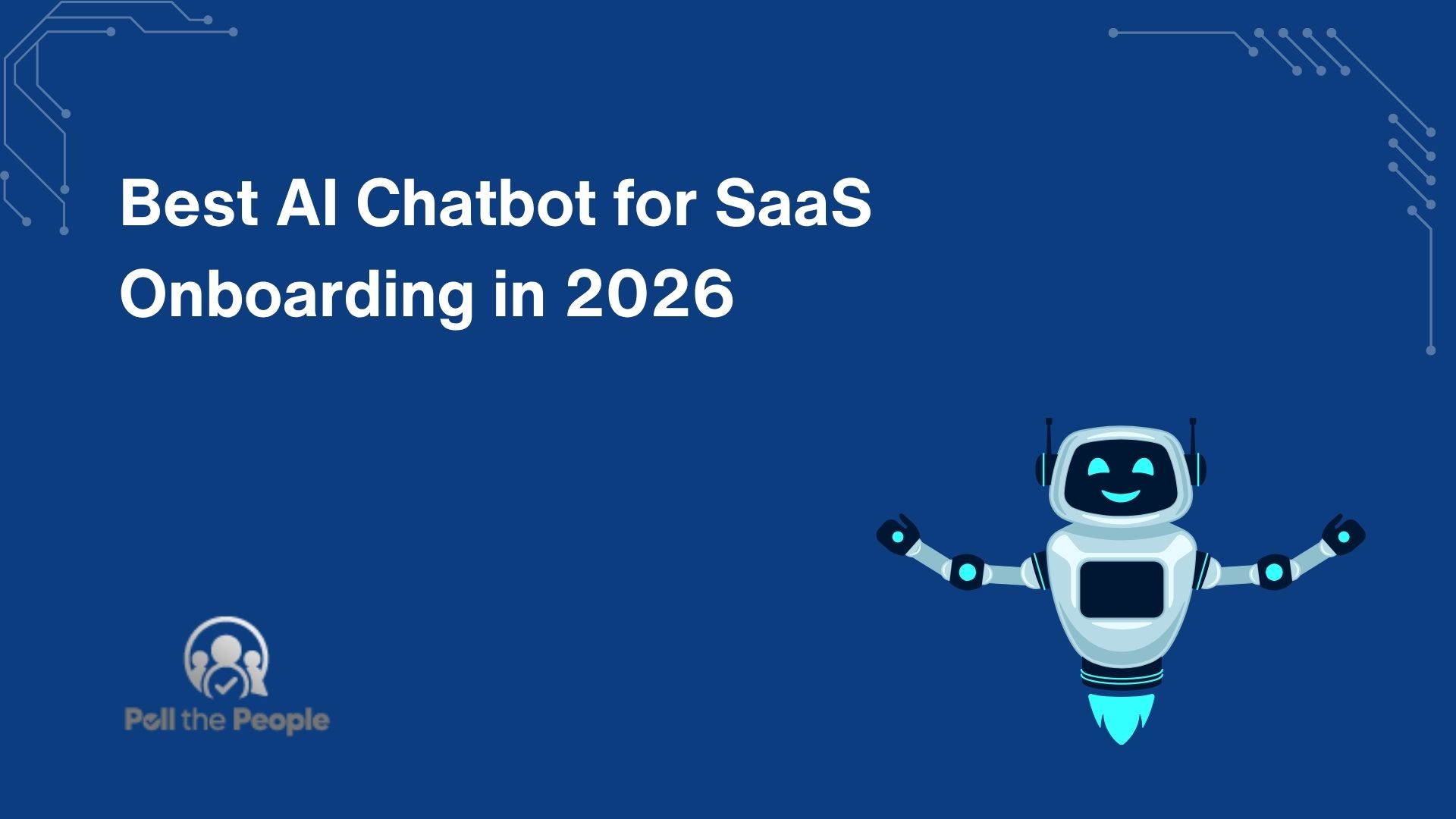 Best AI Chatbot for SaaS Onboarding in 2026